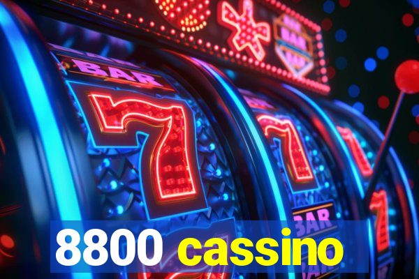 8800 cassino